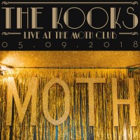 Purchase The Kooks - Live At The Moth Club, London, 05.09.2018