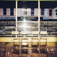 Purchase The Tommyhawks - New Friends (CDS)