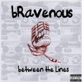 Buy Bravenous - Between The Lines Mp3 Download