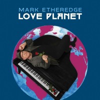 Purchase Mark Etheredge - Love Planet