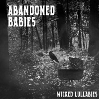 Purchase Abandoned Babies - Wicked Lullabies