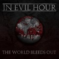 Buy In Evil Hour - The World Bleeds Out Mp3 Download