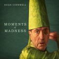 Buy Hugh Cornwell - Moments Of Madness Mp3 Download