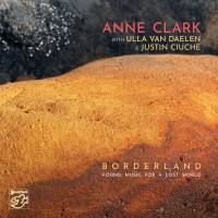 Purchase Anne clark - Borderland (Found Music For A Lost World) (With Ulla Van Daelen & Justin Ciuche)
