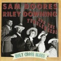 Buy Sam Doores - Holy Cross Blues (With Riley Downing & The Tumbleweeds) Mp3 Download