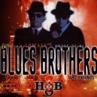 Purchase The Blues Brothers - Blues Brothers And Friends: Live From Chicago's House Of Blues