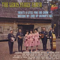 Purchase The Lewis Family - There's A Little Pine Log Cabin (Vinyl)