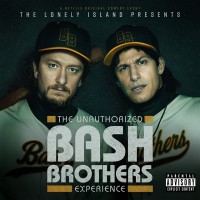 Purchase The Lonely Island - The Unauthorized Bash Brothers Experience