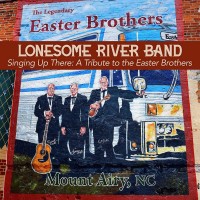 Purchase Lonesome River Band - Singing Up There: A Tribute To The Easter Brothers