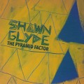 Buy Shawn Glyde - The Pyramid Factor Mp3 Download