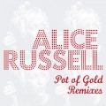 Buy Alice Russell - Pot Of Gold Remixes CD1 Mp3 Download