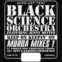 Purchase Black Science Orchestra - Keep On Keepin On (Murda Mixes 1) (EP)