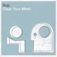 Purchase Bop - Clear Your Mind