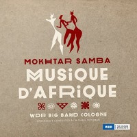 Purchase Mokhtar Samba - Musique D'afrique - Wdr Big Band Köln - Arrange & Conducted By Michael Mossman