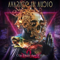 Purchase Avarice In Audio - Our Idols Are Filth