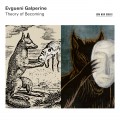 Buy Evgueni Galperine - Theory Of Becoming Mp3 Download