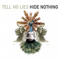 Buy Tell No Lies - Hide Nothing Mp3 Download