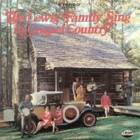 Purchase The Lewis Family - Sing In Gospel Country (Vinyl)