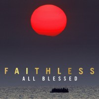 Purchase Faithless - All Blessed (Deluxe Edition) CD1