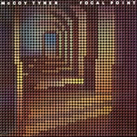Purchase McCoy Tyner - Focal Point (Vinyl)