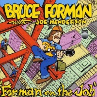 Purchase Bruce Forman - Forman On The Job (With Joe Henderson)
