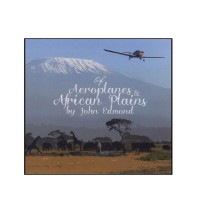 Purchase John Edmond - Of Aeroplanes & African Plains