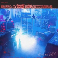 Purchase Eliza & The Delusionals - Now And Then