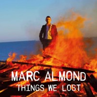 Purchase Marc Almond - Things We Lost (Expanded Edition) CD1