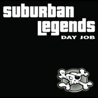 Purchase Suburban Legends - Day Job