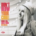 Buy VA - Don't Blow Your Cool! More 60S Girls From UK Decca Mp3 Download