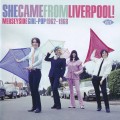 Buy VA - She Came From Liverpool! Merseyside Girl-Pop 1962-1968 Mp3 Download