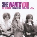 Buy VA - She Wants You! Pye Records' Feminine Side 1964-1970 Mp3 Download