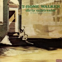 Purchase T-Bone Walker - Dirty Mistreater (Vinyl)