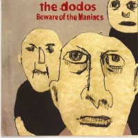 Purchase The Dodos - Beware Of The Maniacs