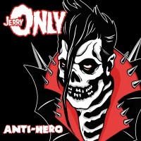 Purchase Jerry Only - Anti-Hero
