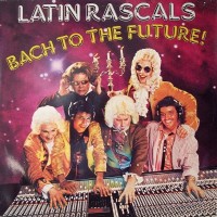 Purchase Latin Rascals - Bach To The Future! (Vinyl)