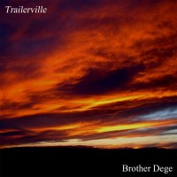 Purchase Brother Dege - Trailerville