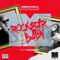 Purchase Robin Schulz - Rockstar Baby (Feat. Mougleta) (CDS)