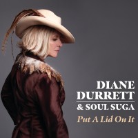 Purchase Diane Durrett - Put A Lid On It (With Soul Suga)