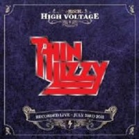 Purchase Thin Lizzy - High Voltage Recorded Live - July 23Rd 2011 CD1