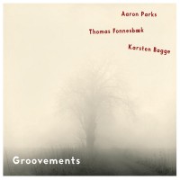 Purchase Aaron Parks - Groovements (With Karsten Bagge & Thomas Fonnesbæk)
