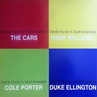 Purchase Charlie Hunte - The Cars, Hank Williams, Duke Ellington, Cole Porter (With Scott Amendola)