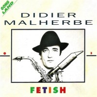 Purchase Didier Malherbe - Fetish