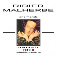 Purchase Didier Malherbe - Le Périple Du Fetish