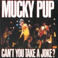 Buy Mucky Pup - Can't You Take A Joke? Mp3 Download