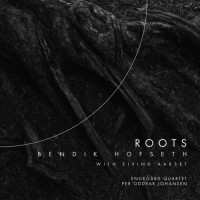 Purchase Bendik Hofseth & Eivind Aarset - Roots (Feat. Engegård Quartet)