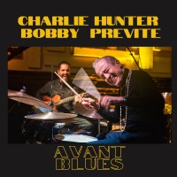 Purchase Bobby Previte & Charlie Hunter - Avant Blues