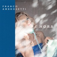 Purchase Franco Ambrosetti - Nora (Feat. John Scofield)
