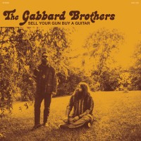 Purchase The Gabbard Brothers - Sell Your Gun Buy A Guitar (CDS)