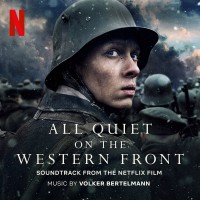 Purchase Volker Bertelmann - All Quiet On The Western Front (Soundtrack From The Netflix Film)